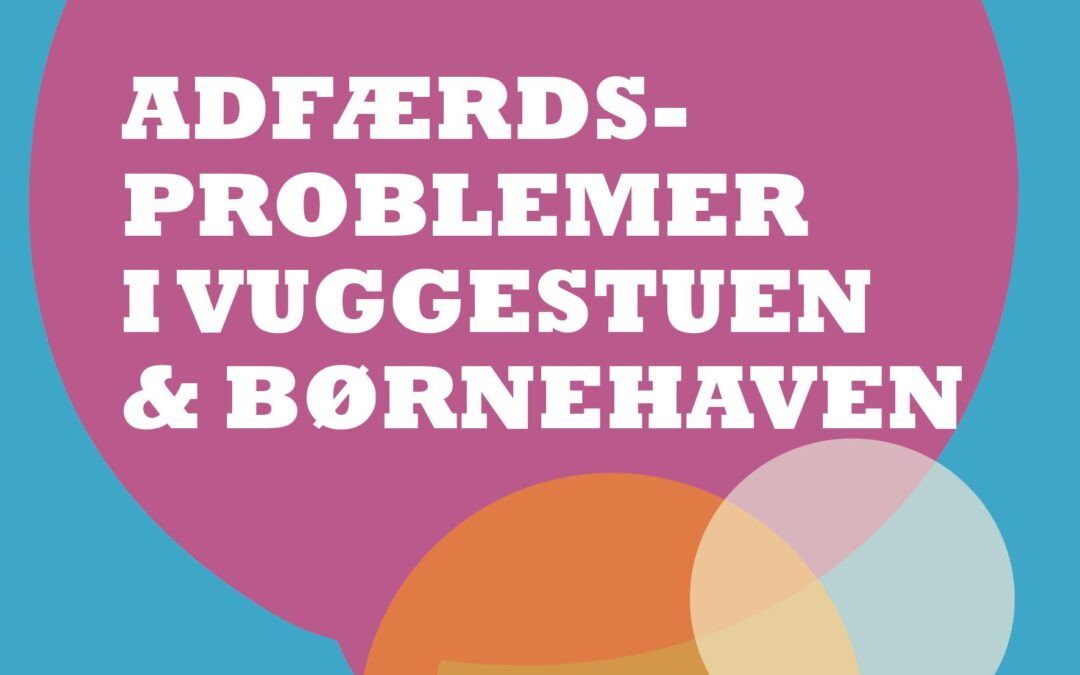 Adfærdsproblemer i vuggestuen og børnehaven